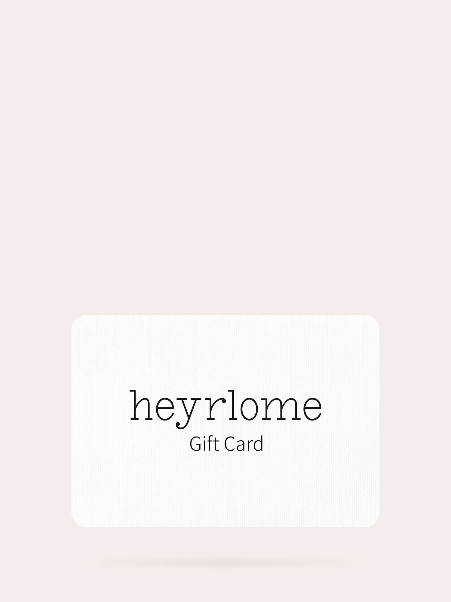 Heyrlome Jewellery E-Gift Card.